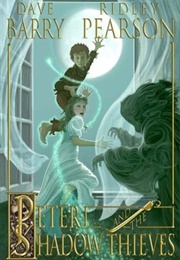 Peter and the Shadow Thieves (Dave Barry & Ridley Pearson)