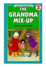 The Grandma Mix-Up (Emily Arnold McCully)