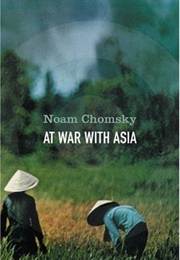 At War With Asia: Essays on Indochina (Noam Chomsky)