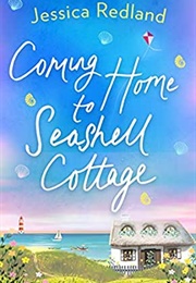 Coming Home to Seashell Cottage (Jessica Redland)