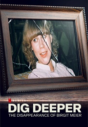 Dig Deeper: The Disappearance of Birgit Meier (2021)