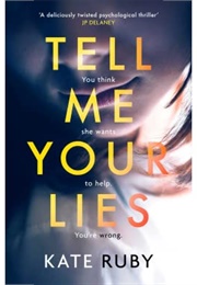 Tell Me Your Lies (Kate Ruby)