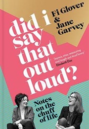 Did I Say That Out Loud (Fi Glover, Jane Garvey)