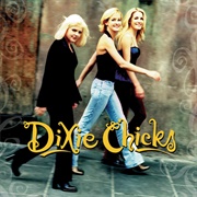 Dixie Chicks - Wide Open Spaces (1998)