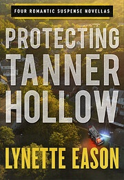 Protecting Tanner Hollow (Lynette Eason)
