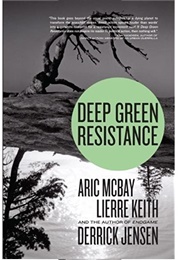 Deep Green Resistance (Derrick Jensen)