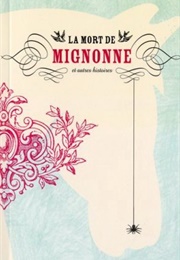 La Mort De Mignonne (Marie-Hélène Poitras)