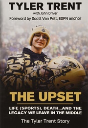 The Upset (Tyler Trent)