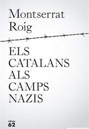 Els Catalans Als Camps Nazis (Montserrat Roig)