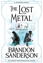 The Lost Metal (Mistborn, #7) (Brandon Sanderson)