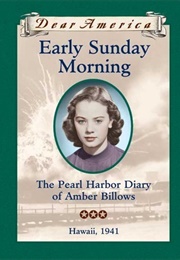 Early Sunday Morning: The Pearl Harbor Diary of Amber Billows (Barry Denenberg)