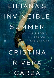 Liliana&#39;s Invincible Struggle: A Sister&#39;s Search for Justice (Cristina Rivera Garza)