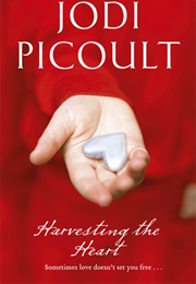 Harvesting the Heart (Jodi Picoult)