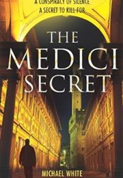 The Medici Secret (Michael White)