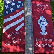 Two Rivers, WI - Birthplace of Ice Cream Sundae