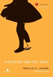 Historien Om Fru Berg (Ingvild H. Rishøi)