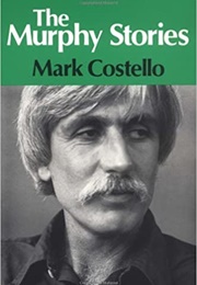 The Murphy Stories (Mark Costello)