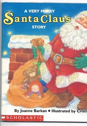 A Very Merry Santa Claus Story (Joanne Barkan)