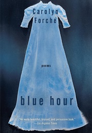 Blue Hour (Forche, Carolyn)
