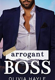 Arrogant Boss (Olivia Hayle)