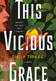 This Vicious Grace (Emily Thiede)