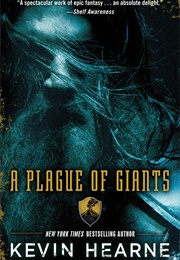 A Plague of Giants (Hearne, Kevin)