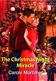 The Christmas Night Miracle (Carole Mortimer)