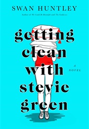 Getting Clean With Stevie Green (Swan Huntley)