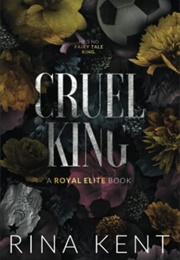 Cruel King (Rina Kent)
