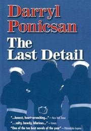 The Last Detail (Darryl Ponicsan)