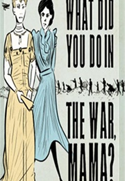 What Did You Do in the War, Mama? (2021)
