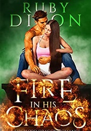 Fire in His Chaos (Ruby Dixon)