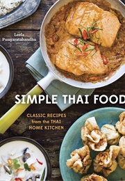Simple Thai Food: Classic Recipes From the Thai Home Kitchen (Leela Punyaratabandhu)