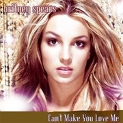 Can't Make You Love Me - Britney Spears