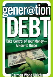 Generation Debt (Carmen Wong Ulrich)