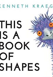 This Is a Book of Shapes (Kenneth Kraegel)