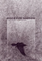 One Crow Sorrow (Lisa Martin-Demoor)