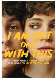 I Am Not Okay With This (2020)