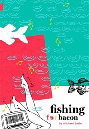 Fishing for Bacon (Michael Davie)
