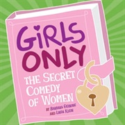 The Secret Comedy of Women: Girls Only