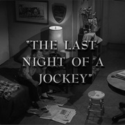 The Last Night of a Jockey