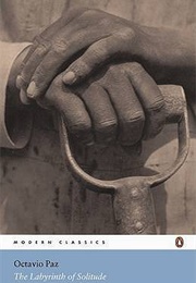 The Labyrinth of Solitude (Octavio Paz)