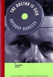 The Doctor Is Sick (Anthony Burgess)