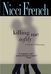 Killing Me Softly (Nicci French)