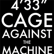 John Cage &amp; Cage Against the Machine - 4&#39;33&quot;