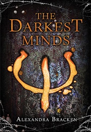 The Darkest Minds (The Darkest Minds, #1) (Alexandra Bracken)