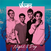 Night & Day (Night Edition)- The Vamps