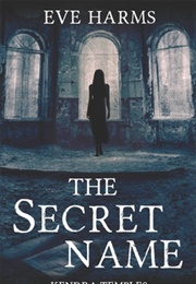 The Secret Name (Eve Harms)
