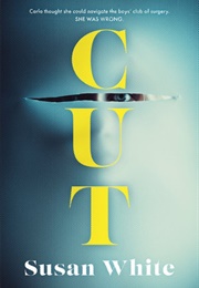 Cut (Susan White)