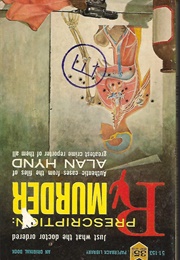 Prescription: Murder (Alan Hynd)